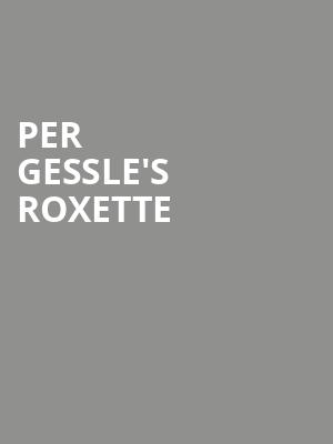 Per Gessle%27s Roxette at Eventim Hammersmith Apollo